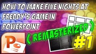 ( REMASTERIZED ) How to Make FNAF Game in PowerPoint Part 1 | Office, Camera and Its Movements