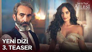 Şakir Paşa Ailesi: Mucizeler ve Skandallar 3. Teaser | Yakında NOW'da!