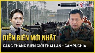 Cập nhật mới nhất diễn biến căng thẳng biên giới Thái Lan và Campuchia | Báo VietNamNet