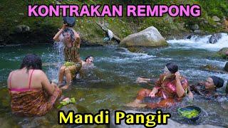 MANDI PANGIR || KONTRAKAN REMPONG EPISODE 775