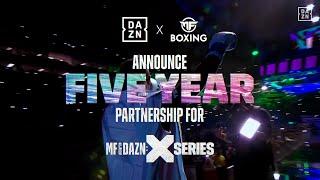 FIVE YEAR DEAL | MF & DAZN X Series Just Got Bigger and Better 