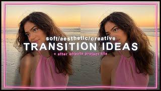 soft / cute / creative transition ideas + after effects project file | klqvsluv