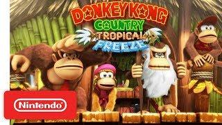 Donkey Kong Country: Tropical Freeze Gameplay Trailer - Nintendo Switch