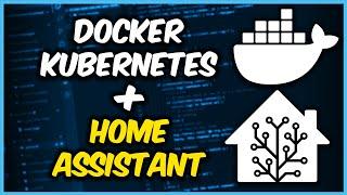 Home Assistant on Docker and Kubernetes (Open Source Home Automation)