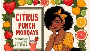 #citruspunchmondays - Citrus themed goodness