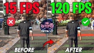 Detroit Become Human: FPS BOOST for Extremely Low End PCs!