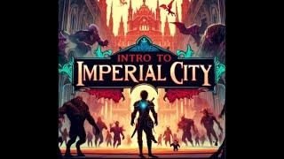 INTRO TO ESO! Introduction Guide to Imperial City!