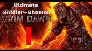 Grim Dawn [ Soldier + Shaman ] [ ULTIMATE ] Part 1