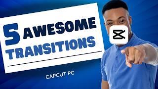 5 Awesome Transitions in CapCut PC