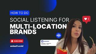 How to Optimize Social Listening Across Your Multi-Location Brand