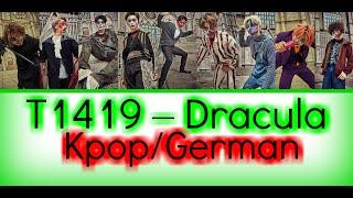 T1419 (티일사일구) – Dracula (Color Coded Lyrics Han/Rom/German/Deutsch sub)