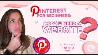 Pinterest for Beginners: Do You Need a Website?