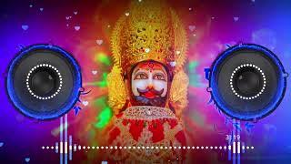 Bhai Bhai Re Khatu Ka Raja 4D Vibration Mix Hard Bass #dj_sandeep_kasana