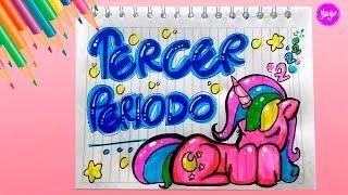 IDEA HERMOSA PARA DIBUJAR TERCER PERIODO - Unicornio Kawaii - Cómo marcar cuadernos-Yaye