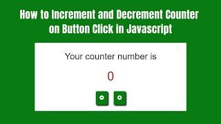 How to Increment and Decrement Counter on Button Click in Javascript