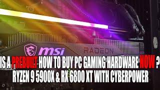 Is A Prebuilt How To Buy PC Gaming Hardware NOW ? Ryzen 9 5900X & RX 6800 XT With Cyberpower