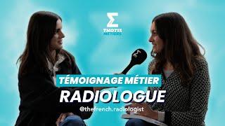 Témoignage métier : Radiologue (avec TheFrenchRadiologist)