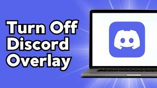 How to Turn Off Discord Overlay | Disable Discord Overlay 