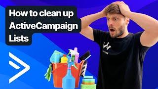 How to CLEAN UP your ActiveCampaign Email List (on autopilot)