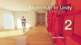 Photoreal SketchUp to Unity: Part 2- Unity BASICS