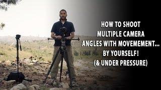 How to shoot multiple camera angles with camera movement by yourself