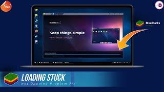 BlueStacks 4 Loading Stuck, Not Opening Fix