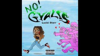 NO! GYALIS - Lucki Starr (Clean Version)