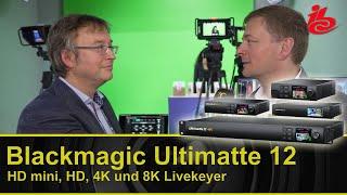 Blackmagic Ultimatte 12 HD mini, HD, 4K und 8K Livekeyer - IBC Report 2022