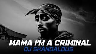 2Pac - Mama I'm A Criminal | 2025 Music Video @DJSkandalous