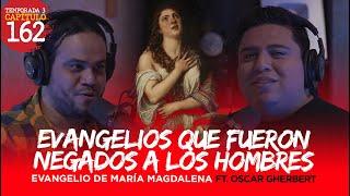 162 | Evangelios que fueron Negados a los Hombres | Evangelio de María Magdalena