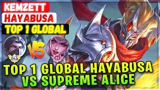 Top 1 Global Hayabusa Vs Supreme Alice [ Top 1 Global Hayabusa ] KEMZETT - Mobile Legends Build