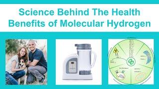 Holy Hydrogen - Science Behind The Health Benefits of Molecular Hydrogen