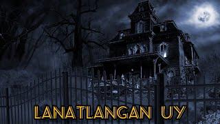 Lanatlangan uy / Bilol audio blogger Mistik hikoya