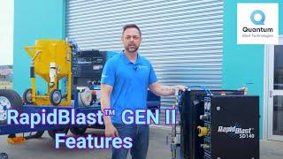 RapidBlast™ GEN II Features