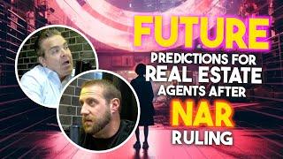 Future Predictions for Real Estate Agents after NAR Ruling