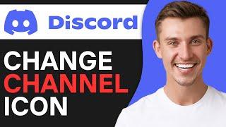 How to Change Channel Icon on Discord (Best Method)