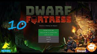 Fort Malthus (Dwarf Fortress) episode 10; Screw this Fort! Season ending