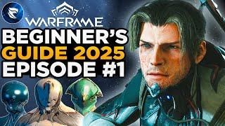 Warframe Beginner's Guide 2025: Episode #1 Beginner Choices & Walkthrough!