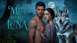 Me and My Luna: Me and My Alpha Sequel – Full-Length Werewolf Shifter Romance Audiobook