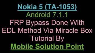 Nokia 5 (TA-1053) FRP (Google Account) Lock Remove Done With Miracle Box Via EDL Mode