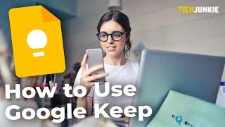 How to Use Google Keep