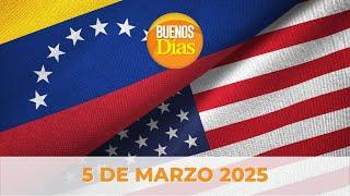 Noticias en la Mañana en Vivo ️ Buenos Días Miércoles 5 de Marzo de 2025 - Venezuela