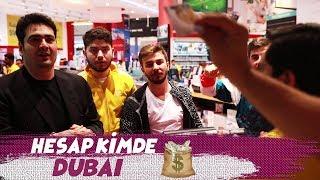 HESAP KİMDE ( DUBAİ )