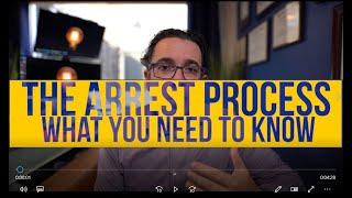 The Arrest Process - What You Need to Know | Police arrest procedure explained