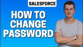 How To Change Password In SalesForce