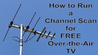 All TV’s - How to Run a channel scan (auto program) for over the air TV Antenna channels