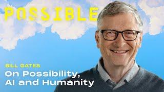 Bill Gates on possibility, AI, and humanity