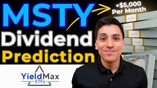 MSTY Dividend Prediction for 2025 (Retire Off This YieldMax ETF?)
