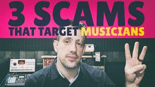 3 Scams That Target Musicians