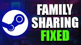 Steam Family Sharing Not Working | EASY FIX